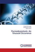 Pycnodysostosis: An Unusual Occurence 3659389110 Book Cover