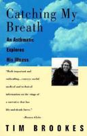 Catching My Breath: An Asthmatic Explores His Illness 0812921828 Book Cover