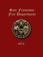 San Francisco Fire Department 2015, San Francisco Firefighters Union Local 798 1945306017 Book Cover