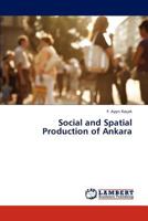 Social and Spatial Production of Ankara 3846516872 Book Cover