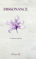Dissonance - A Collection of Poetry B0DZ2WTZ2L Book Cover