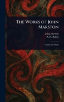 The Works of John Marston 1023244810 Book Cover