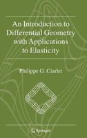 An Introduction to Differential Geometry with Applications to Elasticity 1530955416 Book Cover