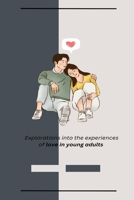 Explorations into the experiences of love in young adults 1805254278 Book Cover