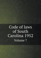 Code of Laws of South Carolina 1952 Volume 7 5519018413 Book Cover
