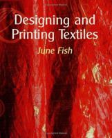 Designing and Printing Textiles 1861267762 Book Cover