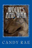 Wolves and War 1522844058 Book Cover