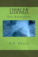 Lynagea : The Awakening 1477656979 Book Cover