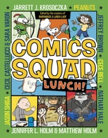 Comics Squad #2: Lunch! by Jennifer L. Holm 0553512641 Book Cover