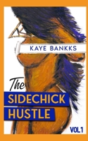 The SideChick Hustle Vol 1 null Book Cover