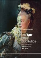 The Art of Quotation: Forms and Themes of the Art Quote, 1990 - 2010 383254464X Book Cover