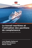 Le travail maritime et l'utilisation des pavillons de complaisance (French Edition) 6207154207 Book Cover