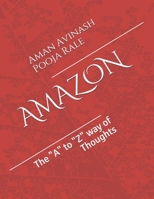 Amazon: The "A" to "Z" way of Thoughts B084DG862T Book Cover