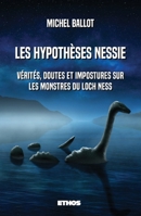 Les hypothèses Nessie: Vérités, doutes et impostures sur les monstres du loch Ness (French Edition) 8419006505 Book Cover