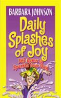 Daily Splashes of Joy: 365 Gems to Sparkle Your Day (Johnson, Barbara) 0849916801 Book Cover