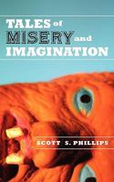 Tales of Misery and Imagination 0976943441 Book Cover