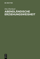Abendlandische Erziehungsweisheit 3110053225 Book Cover