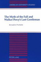 The Myth of the Fall and Walker Percy's Last Gentleman 0820418064 Book Cover