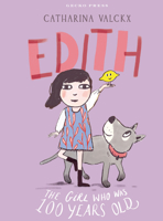 Edith: The Girl Who Was 100 Years Old B0FCDRJHM1 Book Cover