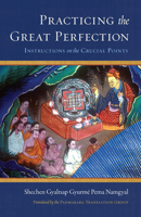 Practicing the Great Perfection : Instructions on the Crucial Points 1559394935 Book Cover