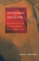 Irigaray & Deleuze: Experiments in Visceral Philosophy 080148586X Book Cover