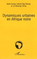 Dynamiques urbaines en Afrique noire (Études Africaines) (French Edition) 2296008704 Book Cover