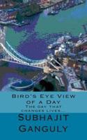 Bird's Eye View of a Day 1499300743 Book Cover