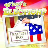 What's an Election? 161810277X Book Cover