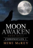 Moon Awaken: Moon Beast 1524562947 Book Cover