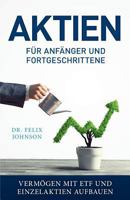 Aktien für Anfänger und Fortgeschrittene - Vermögen mit ETF und Einzelaktien aufbauen 1977033814 Book Cover