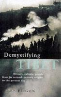 Demystifying Tibet: Unlocking the Secrets of the Land of the Snows 1566631963 Book Cover