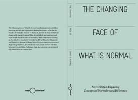 The Changing Face of Normal, An Exhibition Exploring Concepts of Normality and Difference 0943451612 Book Cover