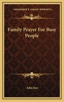 Family Prayer For Busy People 0548512779 Book Cover