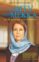 Von MTV Nach Mekka: Wie Der Islam Mein Leben Inspirierte 1731038666 Book Cover