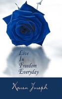 Life: Live in Freedom Everyday 1438946635 Book Cover