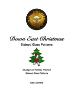 Down East Christmas Stained Glass Patterns 1326174738 Book Cover