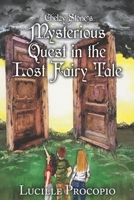 Chelzy Stone's Mysterious Quest in the Lost Fairy Tale 0986060739 Book Cover