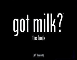 got milk?: the book 0761518010 Book Cover
