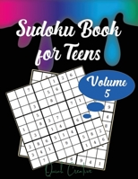 Sudoku Book For Teens Volume 5: Easy to Medium Sudoku Puzzles Including 330 Sudoku Puzzles with Solutions, Great Gift for Teens or Tweens 1088788904 Book Cover