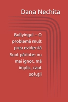 Bullyingul – O problemă mult prea evidentă: Sunt părinte: nu mai ignor, mă implic, caut soluții B0GMDHWDFS Book Cover