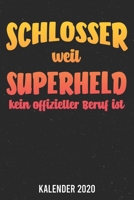 Kalender 2020: Schlosser Superheld A5 Kalender Planer für ein erfolgreiches Jahr - 110 Seiten (German Edition) 1671764358 Book Cover