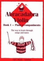 Abracadabra Violin: Book 1 Piano Accompaniments 0713637285 Book Cover