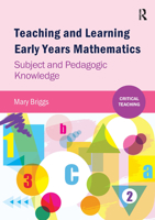 Teaching and Learning Early Years Mathematics: Subject and Pedagogic Knowledge 190933037X Book Cover
