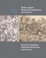 Arthur Szyk: Drawing Against National Socialism and Terror 3422068414 Book Cover