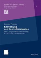 Entwicklung Von Controlleraufgaben: Eine Langsschnittuntersuchung in Deutschen Unternehmen 3834928755 Book Cover