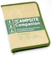 The Campsite Companion: All You Need to Know for Life in the Great Outdoors 0762429151 Book Cover