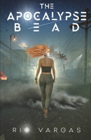 The Apocalypse Bead (Relics and Cataclysms) B0DS29JLT9 Book Cover