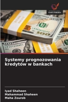 Systemy prognozowania kredytów w bankach (Polish Edition) 6209607462 Book Cover