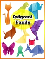 Origami Facile: L'origami comme par magie, Loisirs creatifs B08C94RNK6 Book Cover