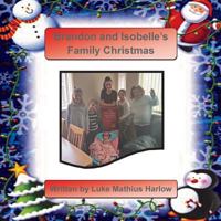 Brandon and Isobelle's Family Christmas 1540888029 Book Cover